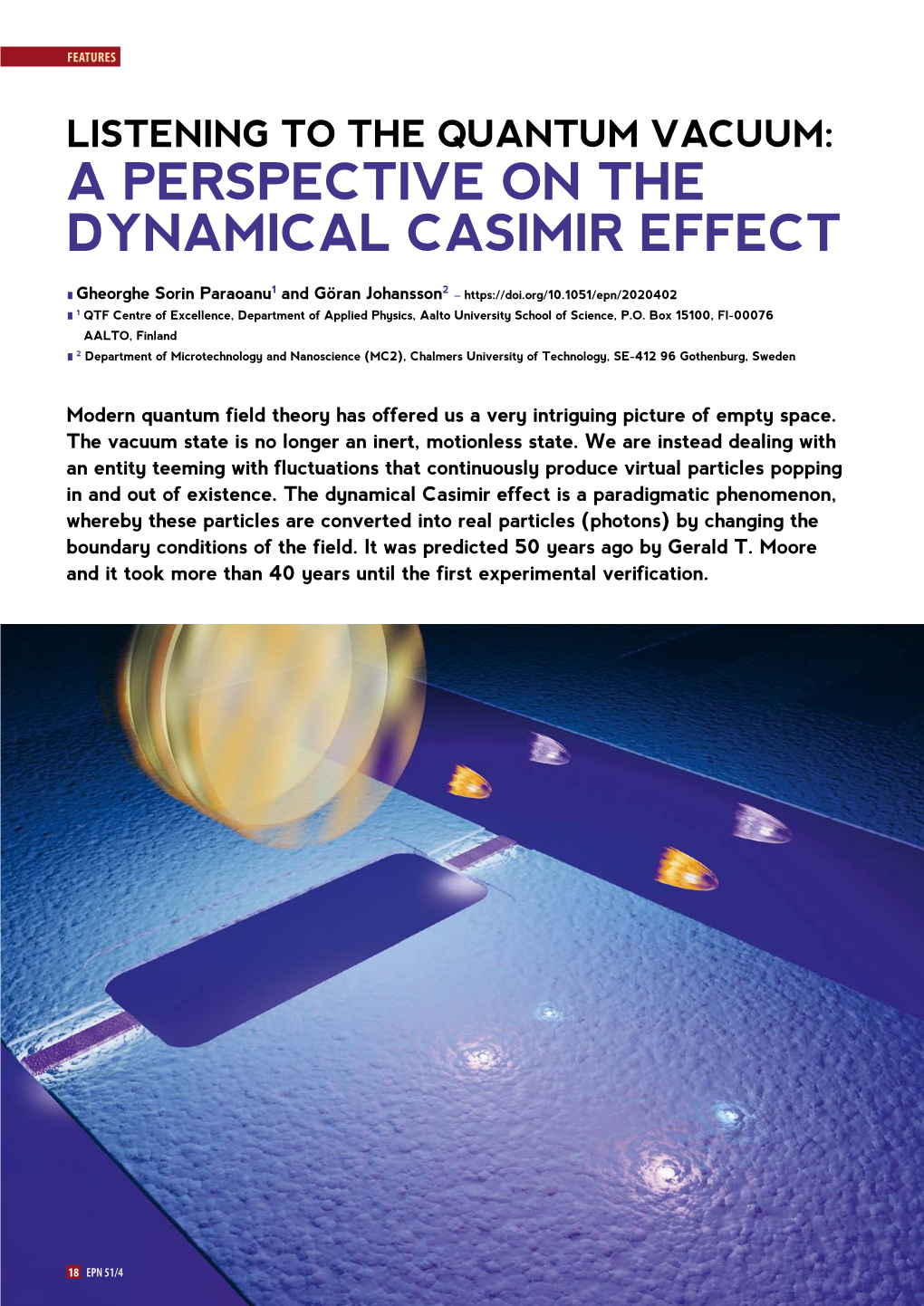 Listening to the Quantum Vacuum: a Perspective on the Dynamical Casimir Effect