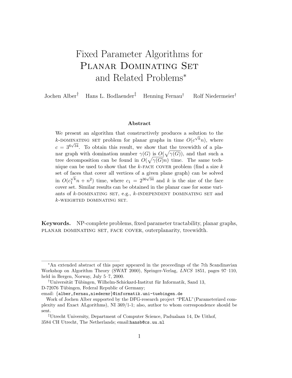 Fixed Parameter Algorithms for Planar Dominating Set and Related Problems∗