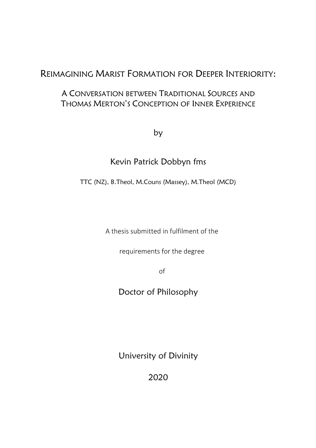 By Kevin Patrick Dobbyn Fms Doctor of Philosophy University of Divinity