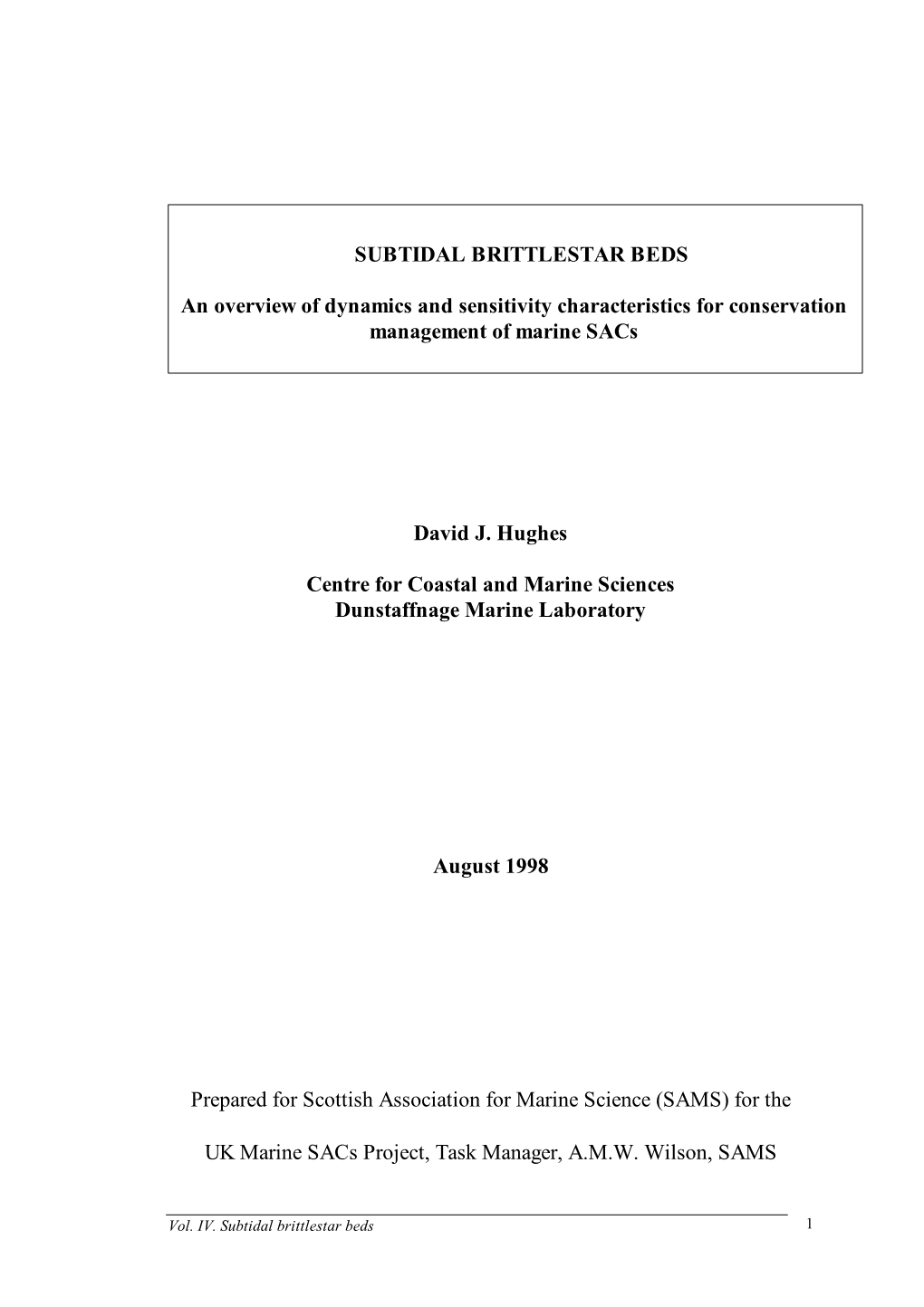 SUBTIDAL BRITTLESTAR BEDS an Overview of Dynamics and Sensitivity Characteristics for Conservation Management of Marine Sacs