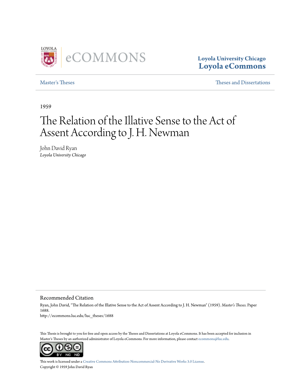 The Relation of the Illative Sense to the Act of Assent According to J. H. Newman John David Ryan Loyola University Chicago