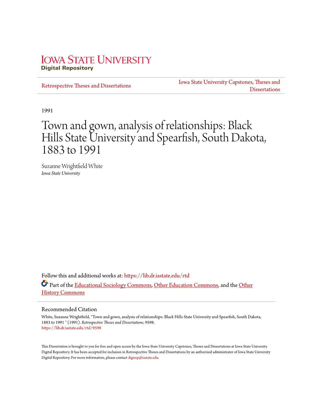 Town and Gown, Analysis of Relationships: Black Hills State University and Spearfish, South Dakota, 1883 to 1991 Suzanne Wrightfield White Iowa State University