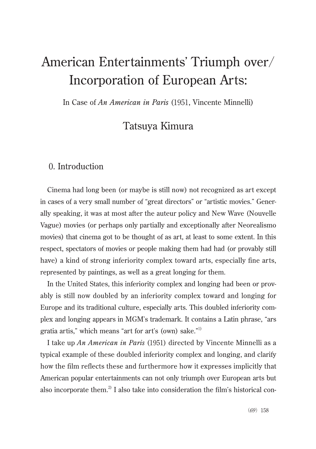 American Entertainments＇ Triumph Over/ Incorporation of European Arts