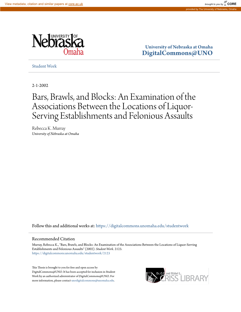 An Examination of the Associations Between the Locations of Liquor- Serving Establishments and Felonious Assaults Rebecca K