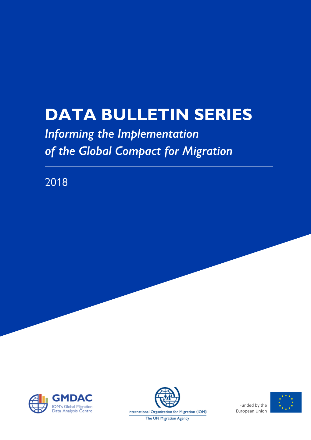 DATA BULLETIN SERIES Informing the Implementation of the Global Compact for Migration