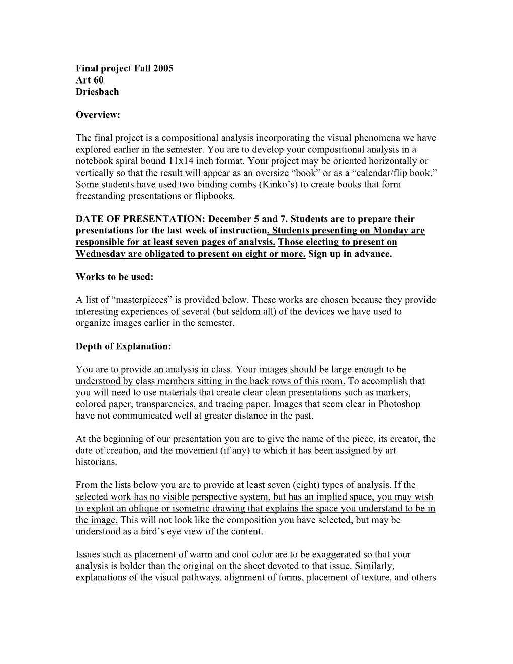 Final Project Fall 2005 Art 60 Driesbach Overview: the Final