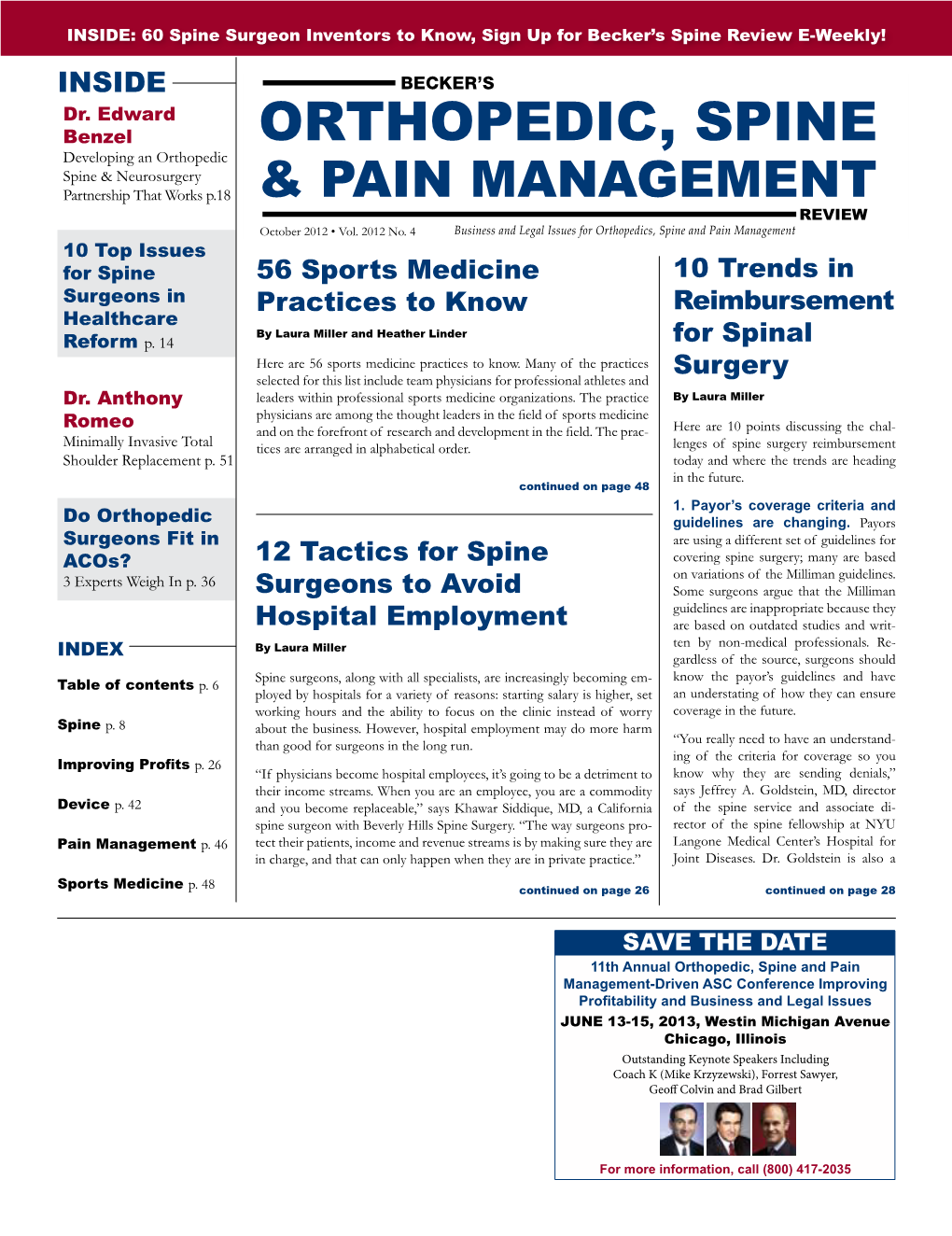 ORTHOPEDIC, SPINE Developing an Orthopedic Spine & Neurosurgery Partnership That Works P.18 & PAIN MANAGEMENT REVIEW October 2012 • Vol