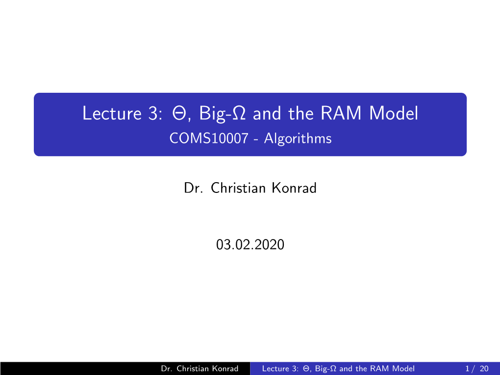 Lecture 3: , Big- and the RAM Model