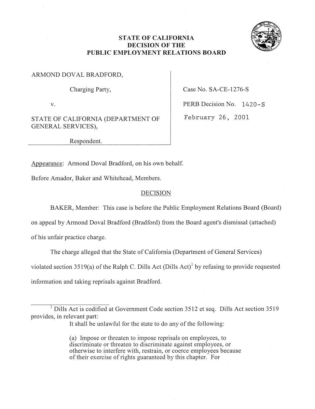 STATE of CALIFORNIA PUBLIC EMPLOYMENT RELATIONS BOARD PERB Decision No. 1420-S February 26, 2001