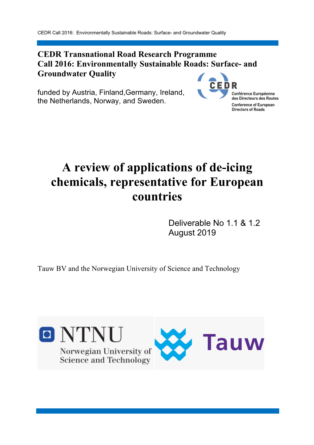 A Review of Applications of De-Icing Chemicals, Representative for European Countries