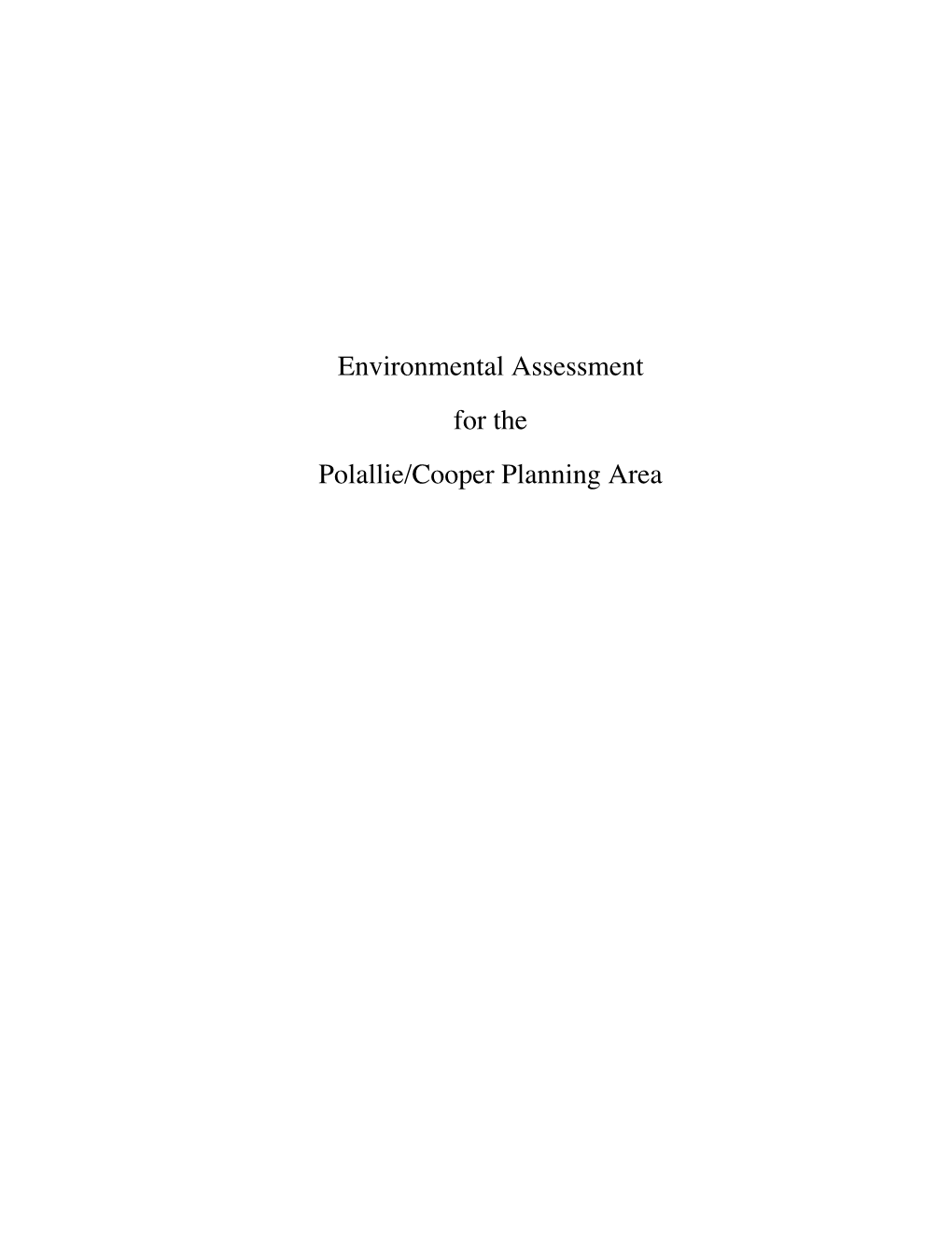 Environmental Assessment for the Polallie/Cooper Planning Area
