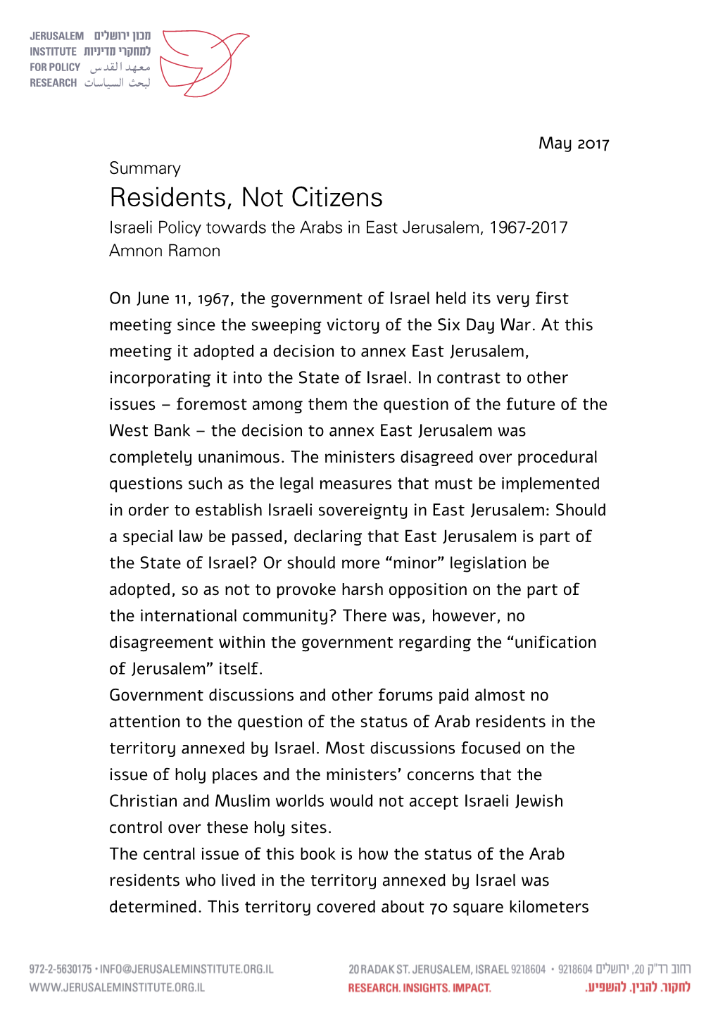 Residents, Not Citizens Israeli Policy Towards the Arabs in East Jerusalem, 1967-2017 Amnon Ramon