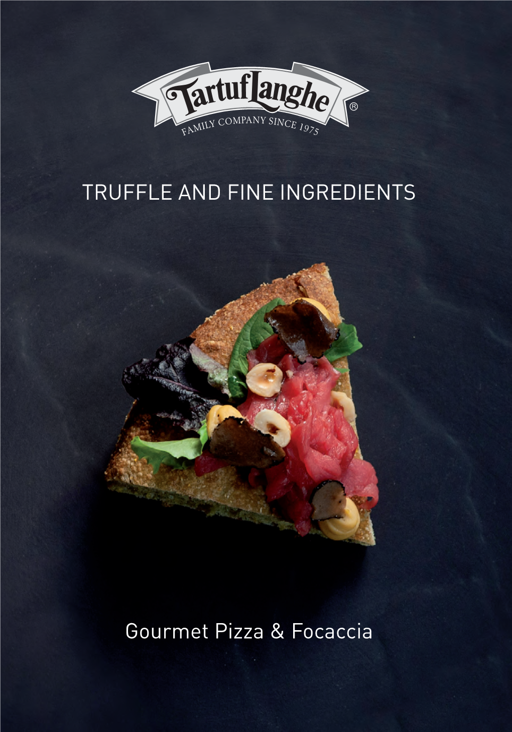 TRUFFLE and FINE INGREDIENTS Gourmet Pizza & Focaccia
