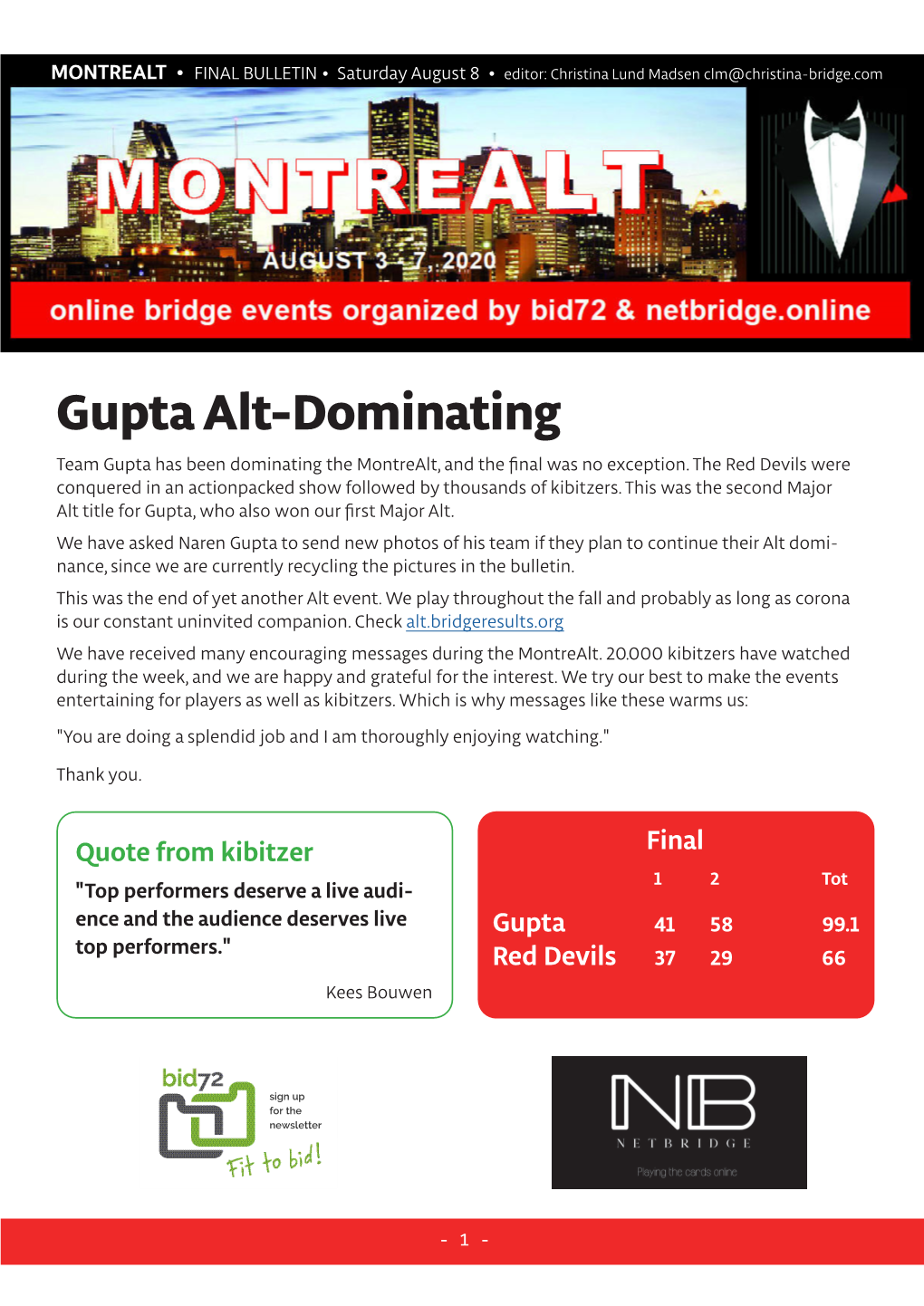 Gupta Alt-Dominating Team Gupta Has Been Dominating the Montrealt, and the Final Was No Exception