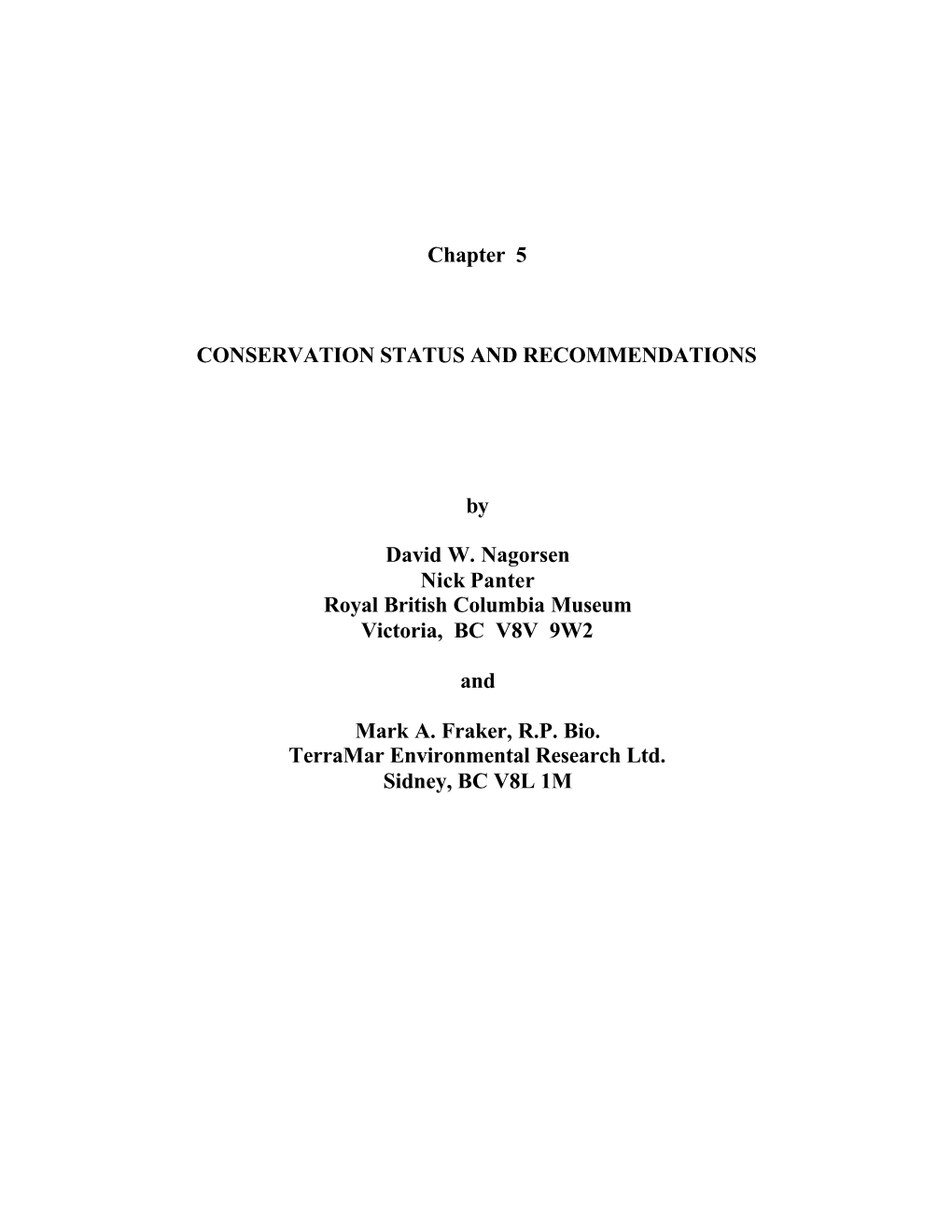 Chapter 5 CONSERVATION STATUS and RECOMMENDATIONS By