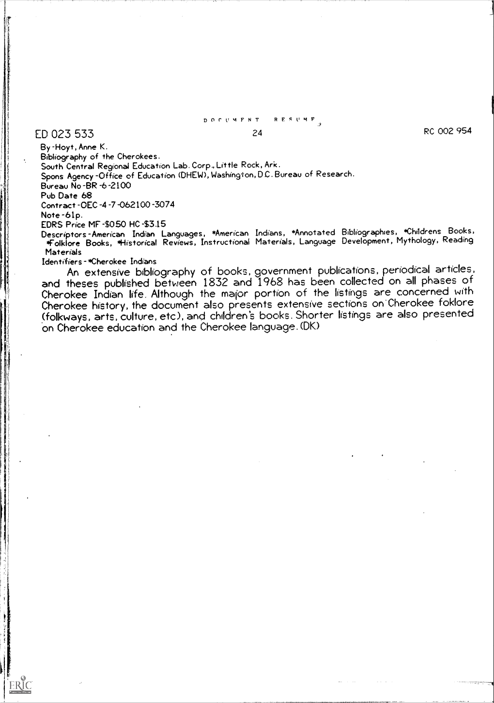 And Theses Published Between 1832 and 1968 Has Been Collected on All Phases Cherokee Indian Life. Although the Mal'or Portion Of