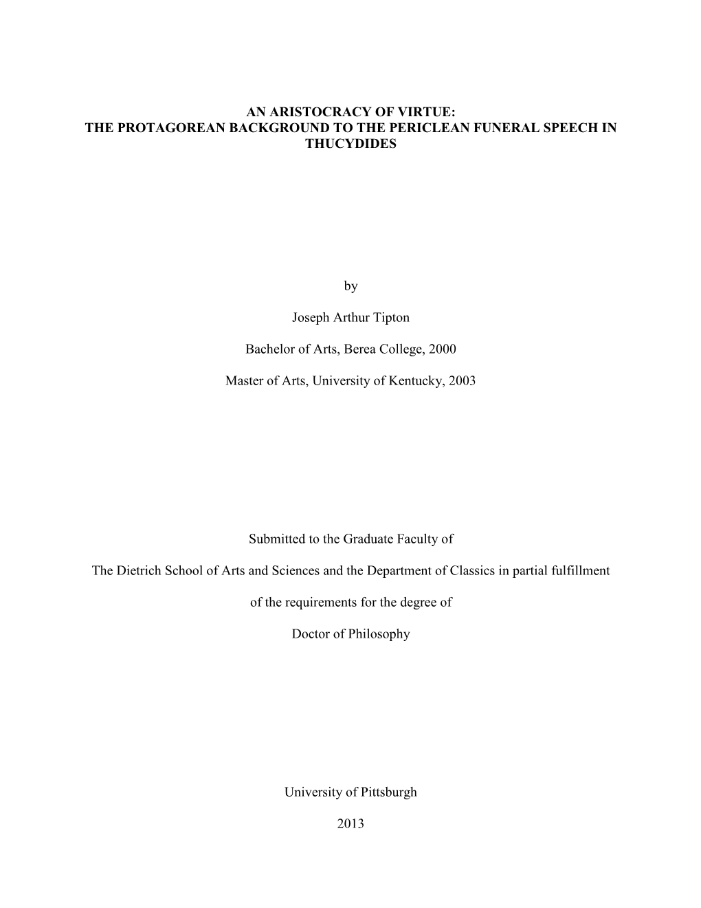 AN ARISTOCRACY of VIRTUE: the PROTAGOREAN BACKGROUND to the PERICLEAN FUNERAL SPEECH in THUCYDIDES by Joseph Arthur Tipton Bach