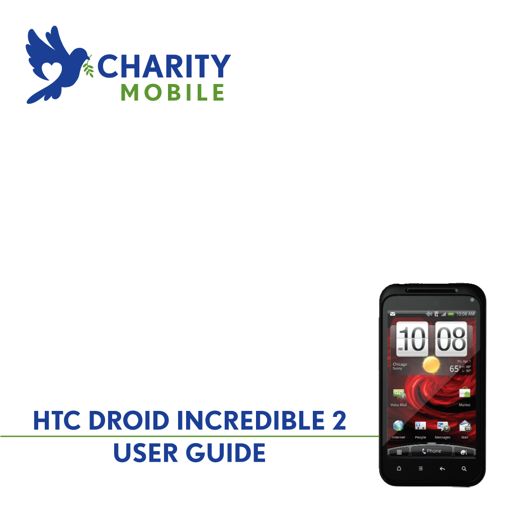 HTC DROID INCREDIBLE 2 USER GUIDE  Before You Do Anything Else, Please Read This
