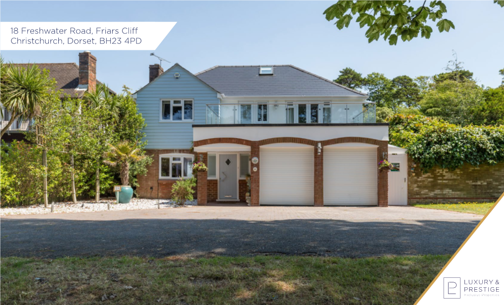 18 Freshwater Road, Friars Cliff Christchurch, Dorset, BH23 4PD Introduction £1,195,000