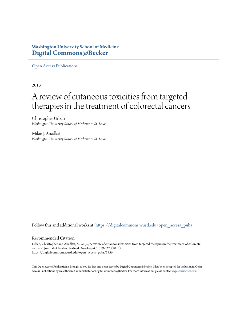 A Review of Cutaneous Toxicities from Targeted Therapies in the Treatment of Colorectal Cancers Christopher Urban Washington University School of Medicine in St