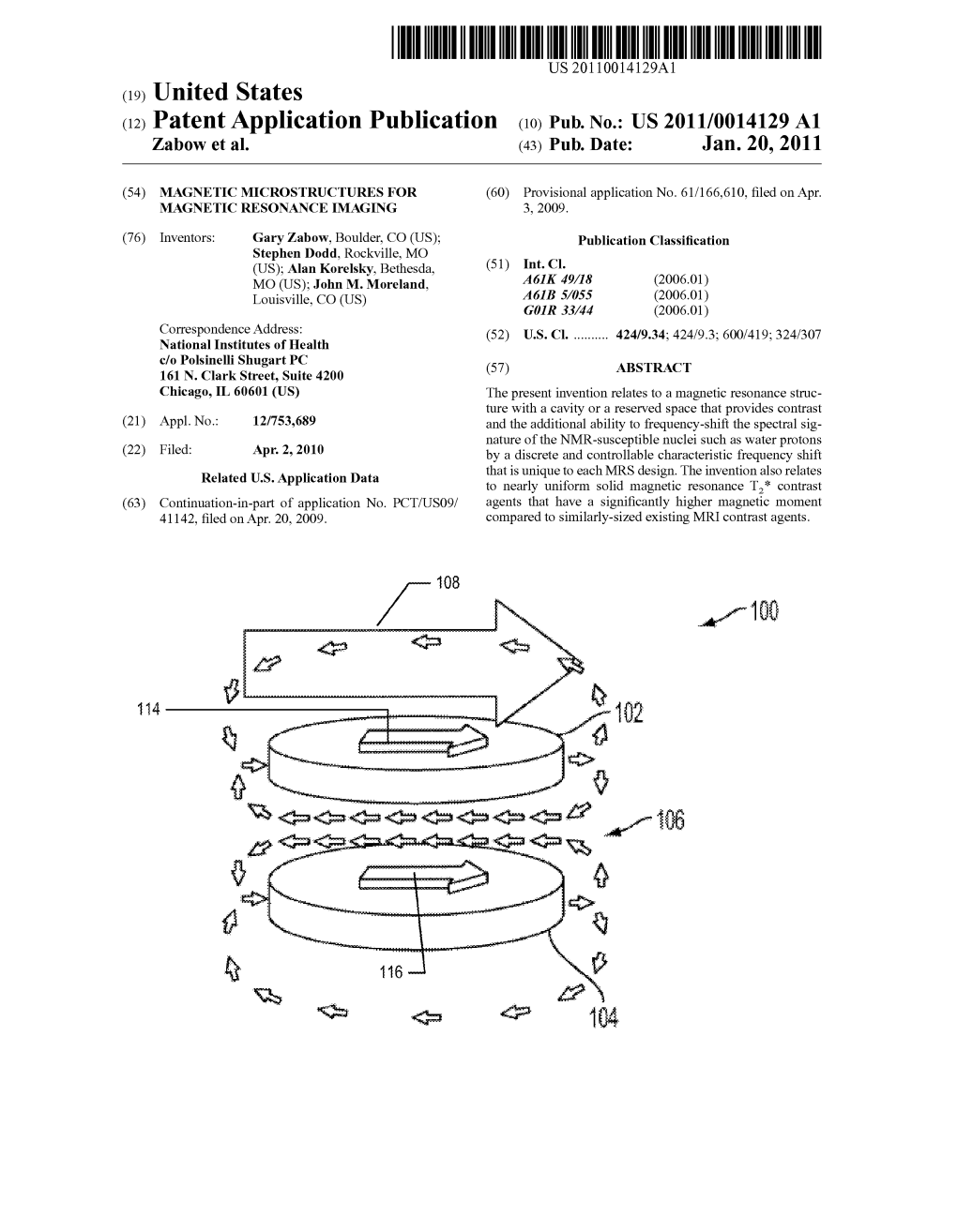 (12) Patent Application Publication (10) Pub. No.: US 2011/0014129 A1 Zabow Et Al