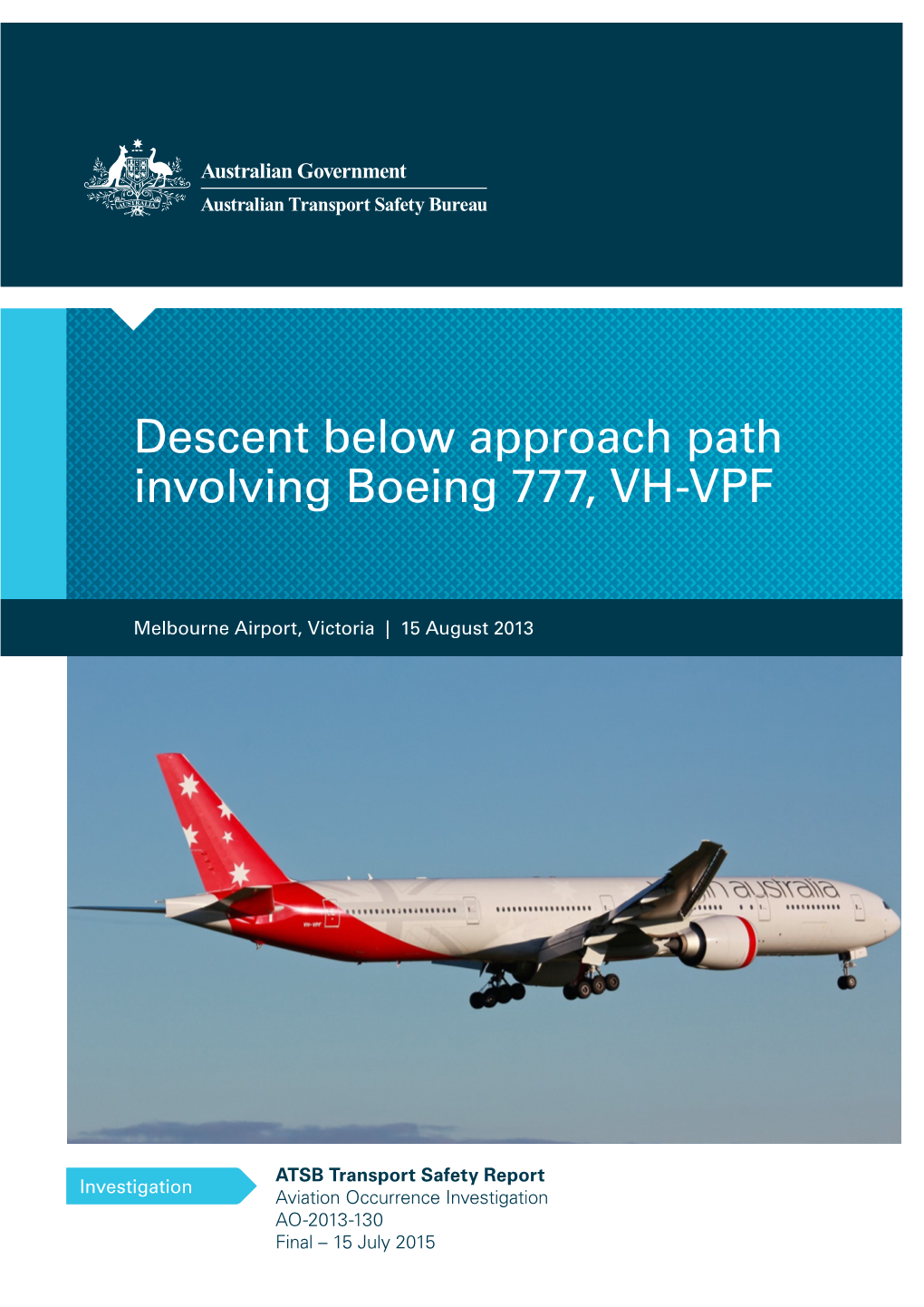 Descent Below Approach Path Involving Boeing 777, VH-VPF Melbourne Airport, Victoria, 15 August 2013