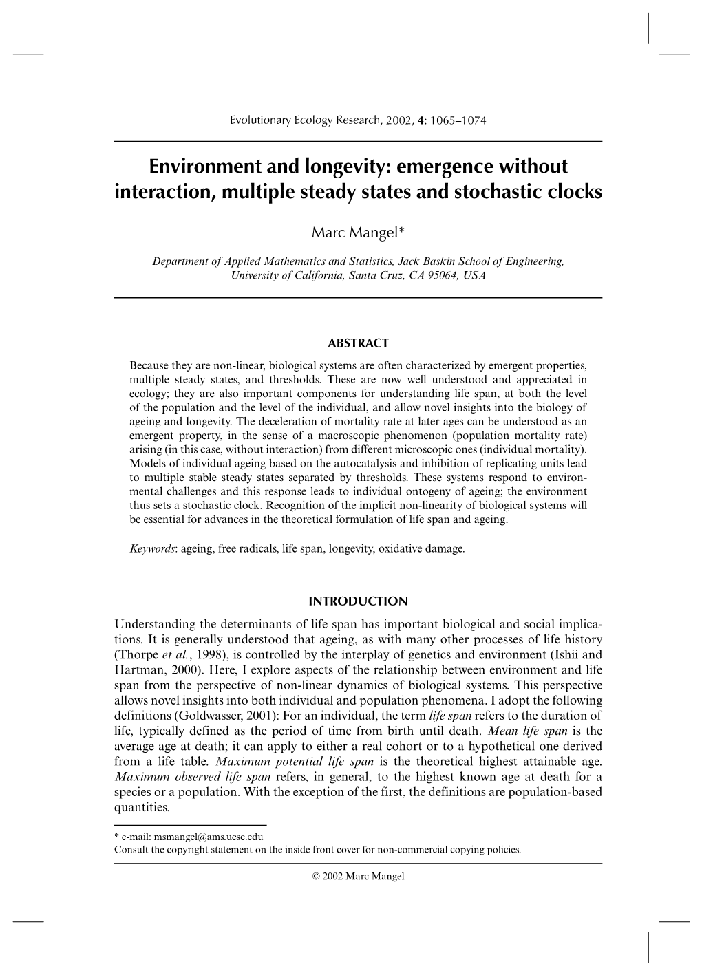 Emergence Without Interaction, Multiple Steady States and Stochastic Clocks