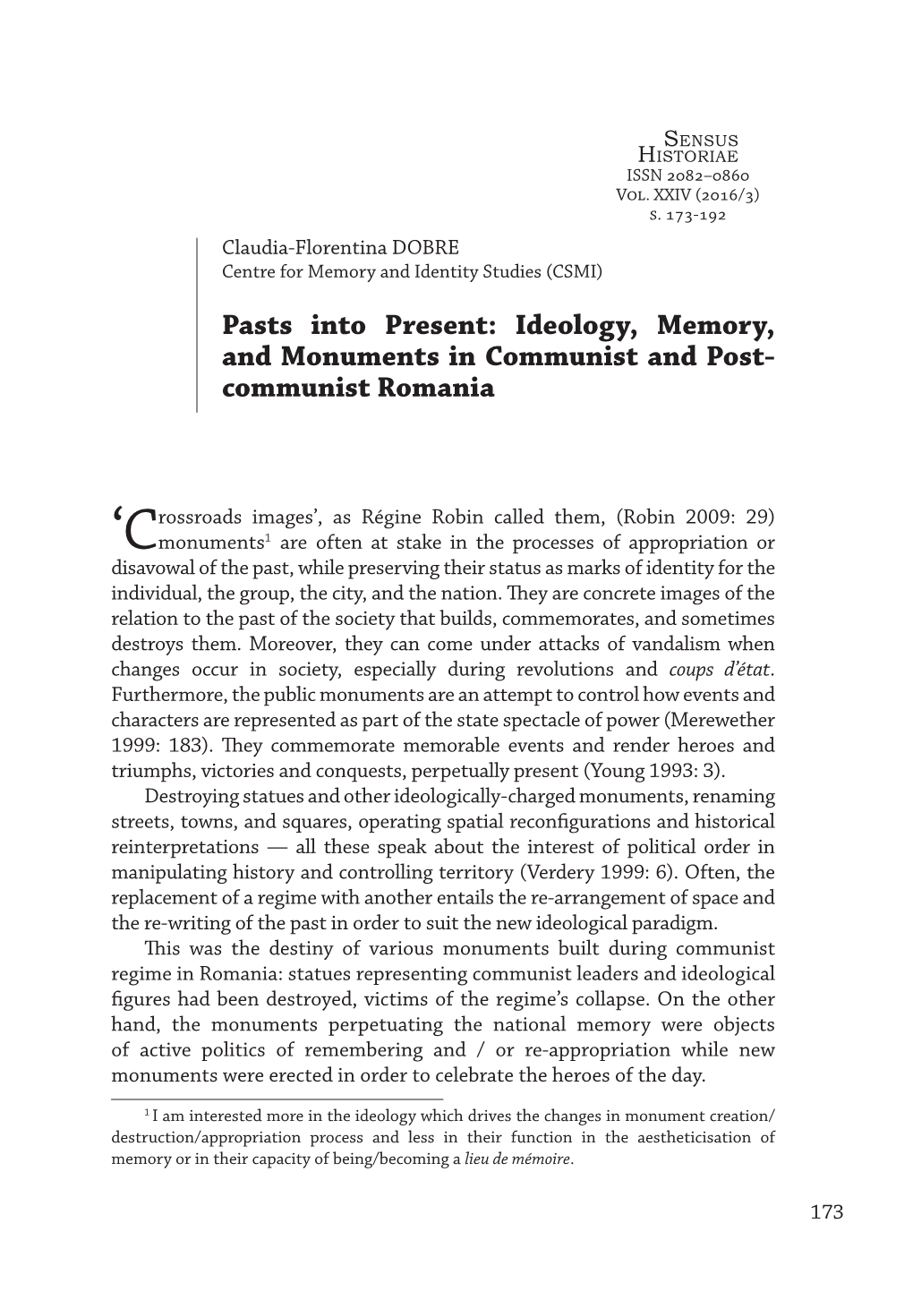 Pasts Into Present: Ideology, Memory, and Monuments in Communist and Post- Communist Romania