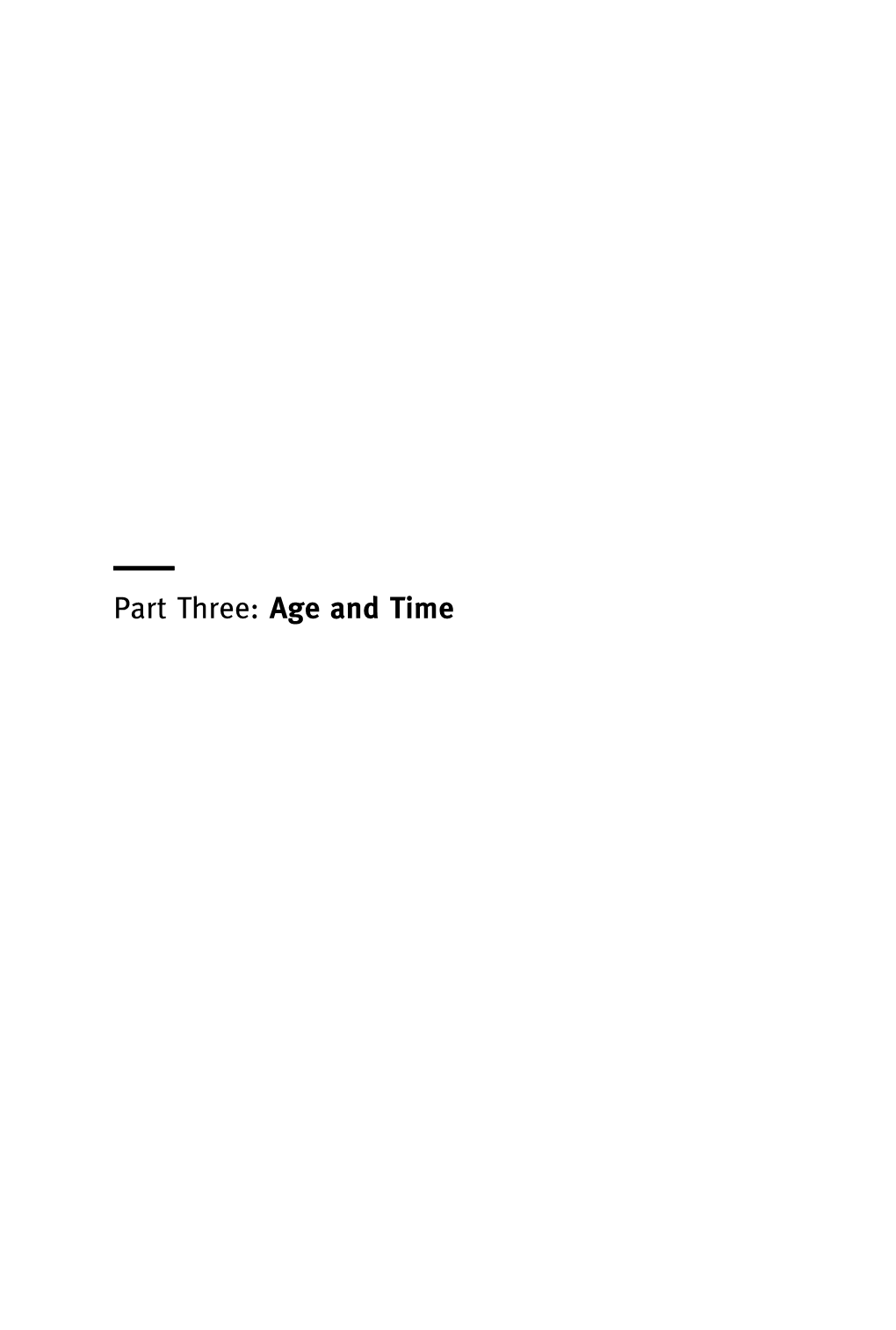 Part Three: Age and Time