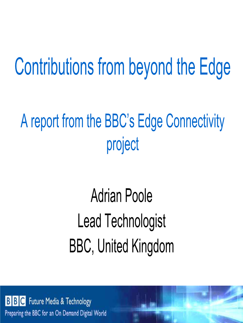 Contributions from Beyond the Edge