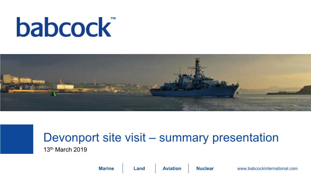 Devonport Site Visit – Summary Presentation 13Th March 2019