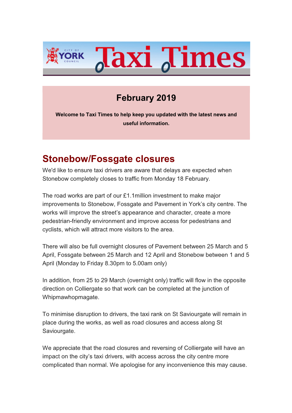 Stonebow/Fossgate Closures We'd Like to Ensure Taxi Drivers Are Aware That Delays Are Expected When Stonebow Completely Closes to Traffic from Monday 18 February