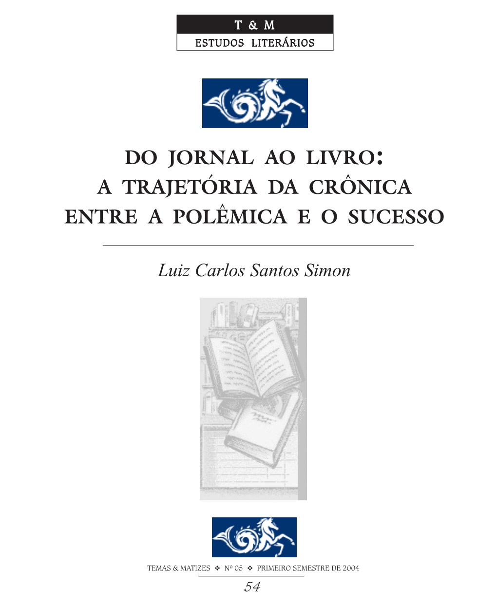 Do Jornal Ao Livro a Trajetória Da Crônica