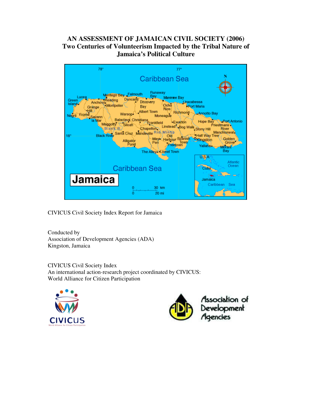 AN ASSESSMENT of JAMAICAN CIVIL SOCIETY (2006) Two Centuries of Volunteerism Impacted by the Tribal Nature of Jamaica’S Political Culture