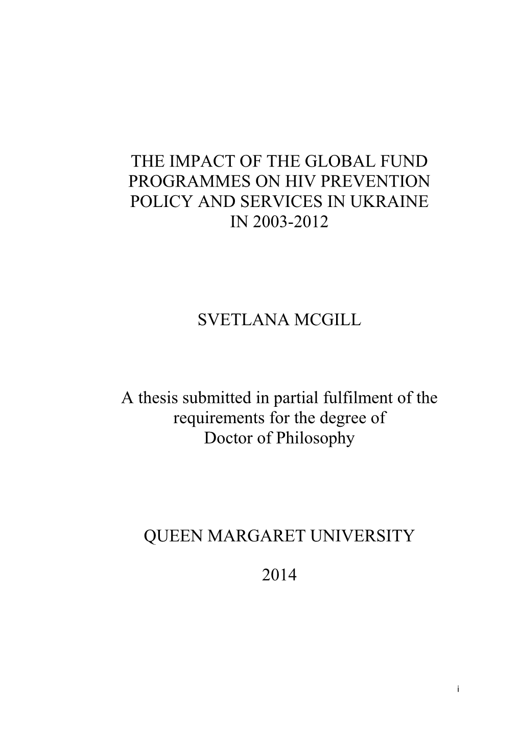 The Impact of the Global Fund Programmes on Hiv Prevention Policy and Services in Ukraine in 2003-2012