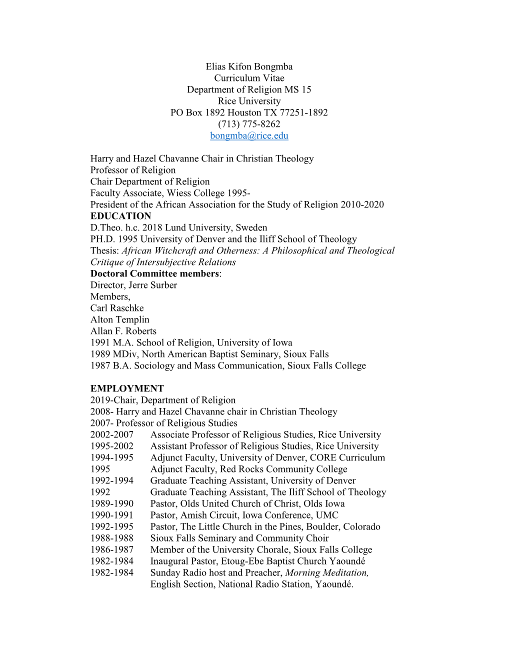 Elias Kifon Bongmba Curriculum Vitae Department of Religion MS 15 Rice University PO Box 1892 Houston TX 77251-1892 (713) 775-8262 Bongmba@Rice.Edu