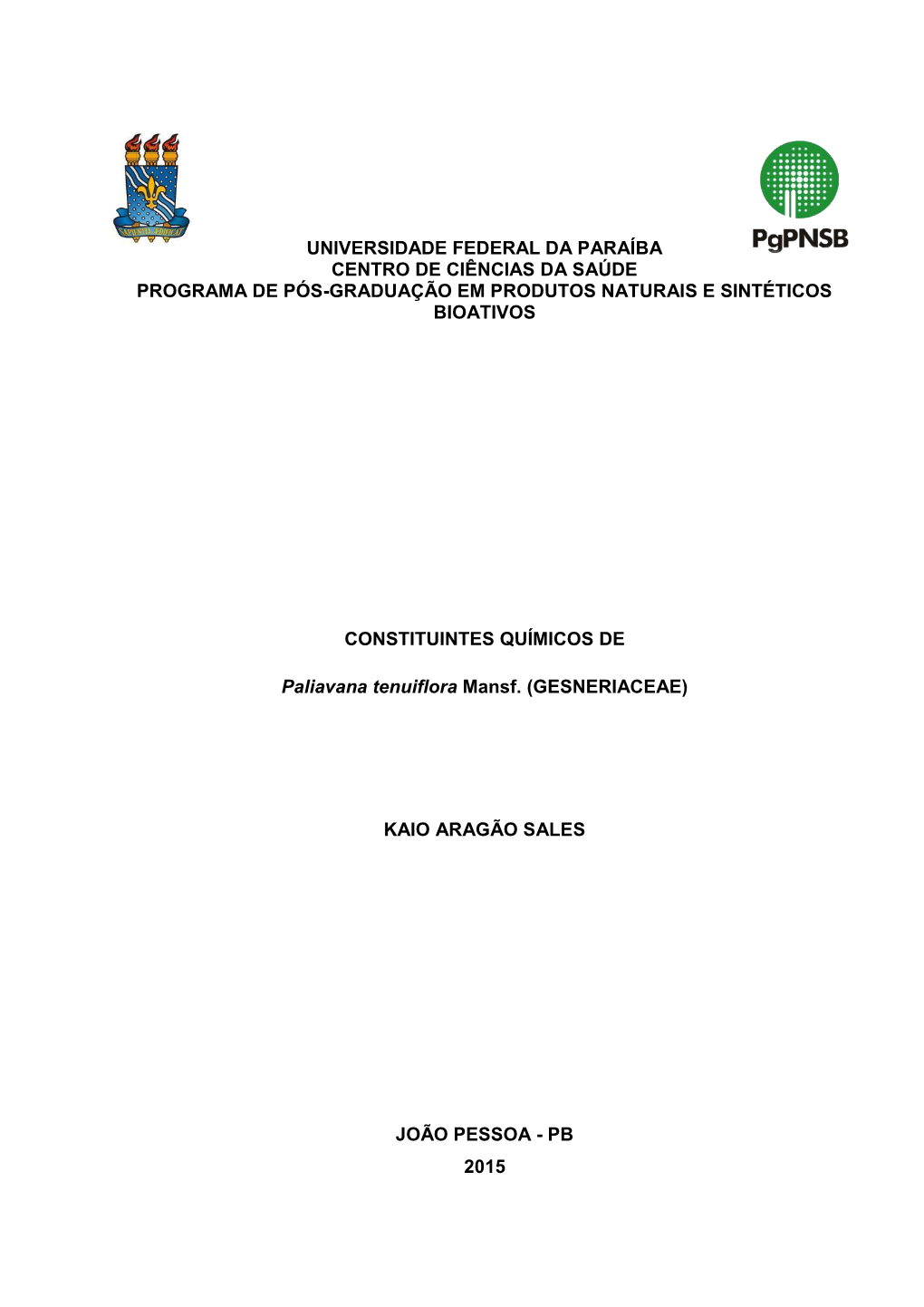 Universidade Federal Da Paraíba Centro De Ciências Da Saúde Programa De Pós-Graduação Em Produtos Naturais E Sintéticos Bioativos