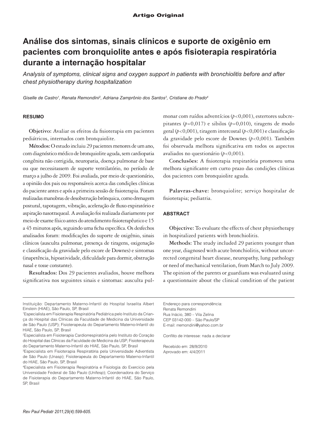 Analysis of Symptoms, Clinical Signs and Oxygen Support in Patients with Bronchiolitis Before and After Chest Physiotherapy During Hospitalization