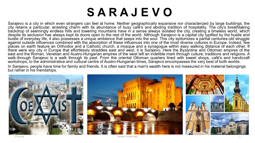 S a R a J E V O Sarajevo Is a City in Which Even Strangers Can Feel at Home