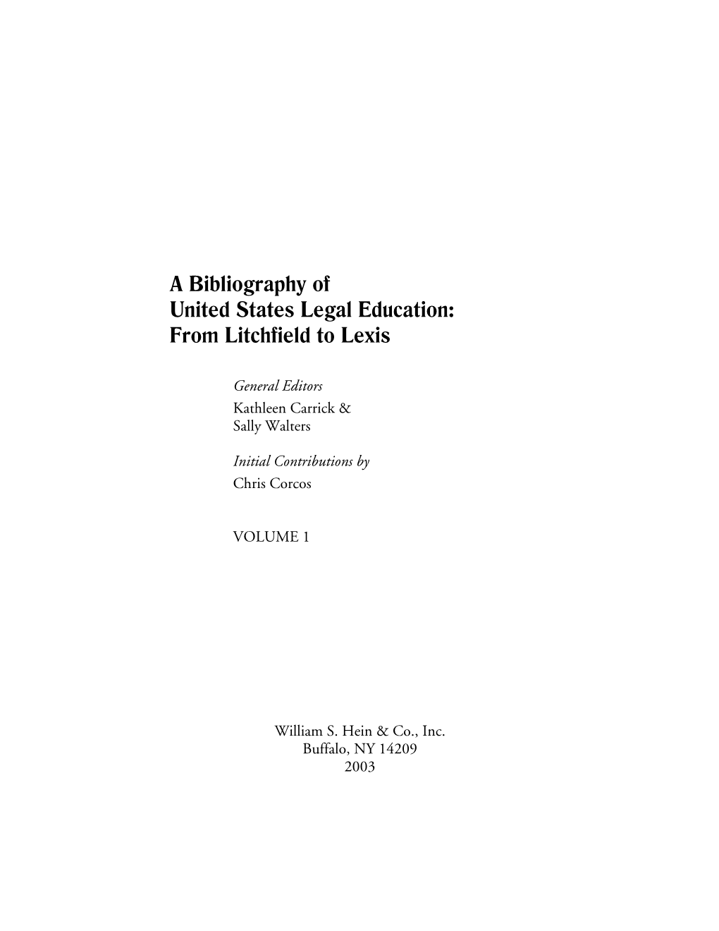 A Bibliography of United States Legal Education: from Litchfield to Lexis