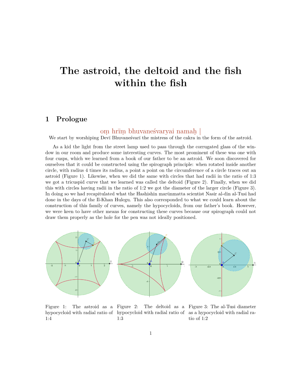 The Astroid, the Deltoid and the Fish Within the Fish