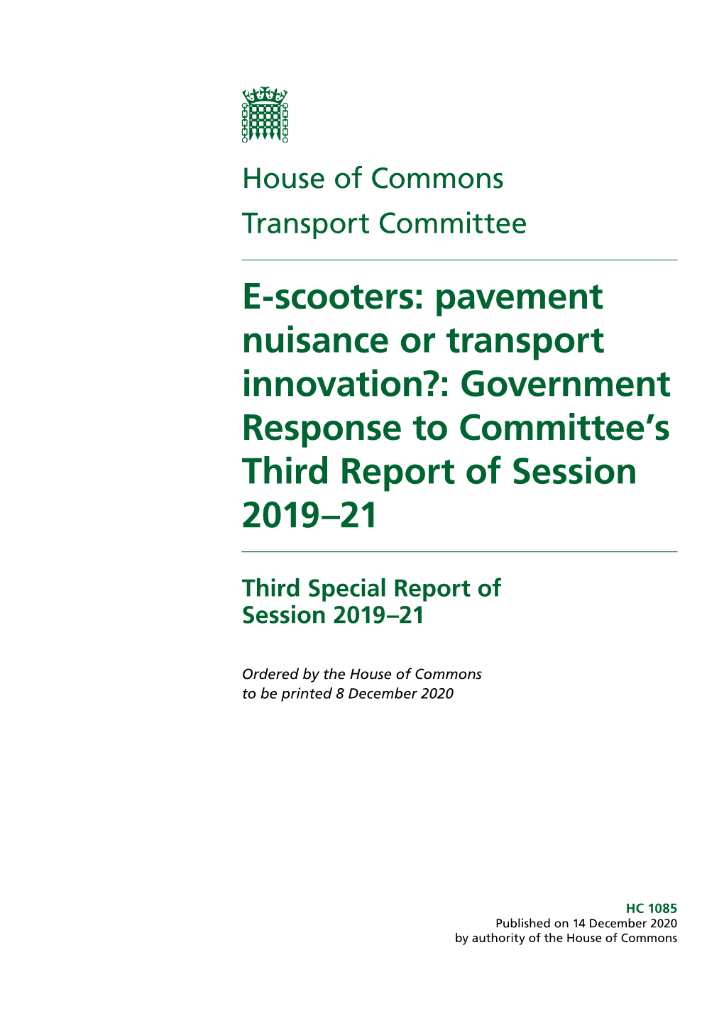 E-Scooters: Pavement Nuisance Or Transport Innovation?: Government Response to Committee’S Third Report of Session 2019–21
