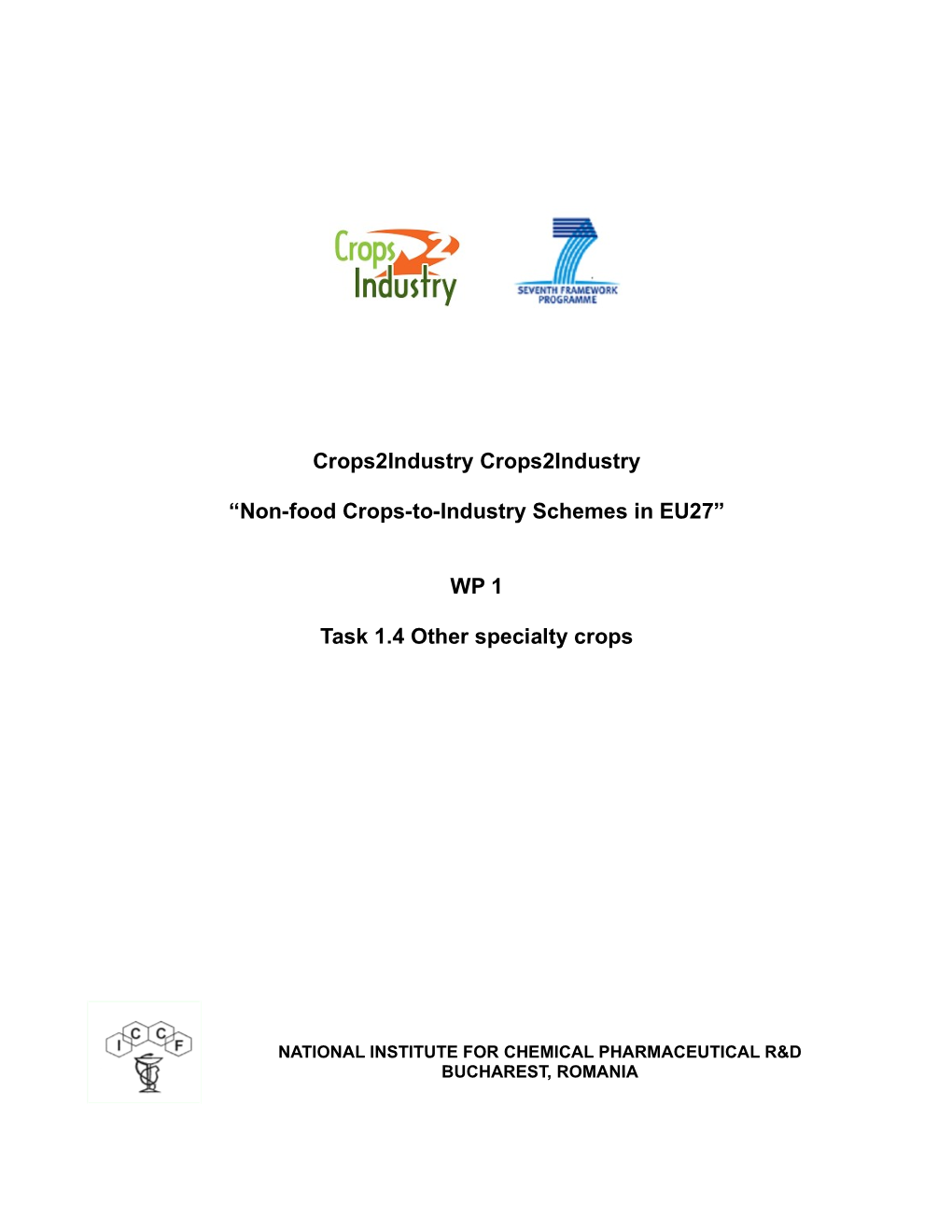 “Non-Food Crops-To-Industry Schemes in EU27” WP 1 Task 1.4 Other