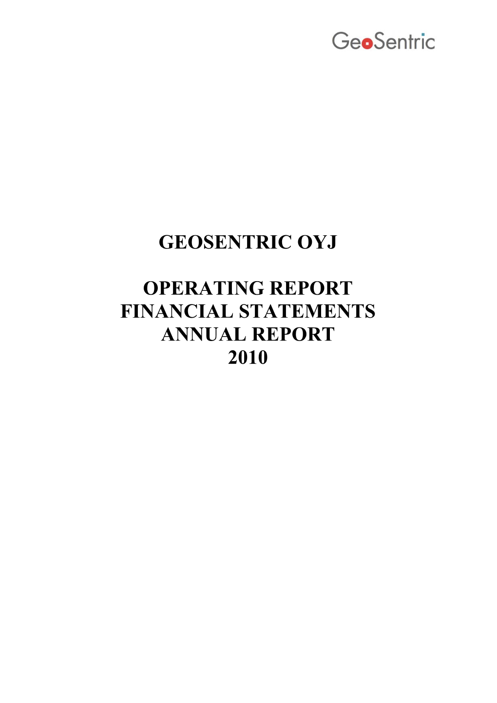 Geosentric Oyj Operating Report Financial