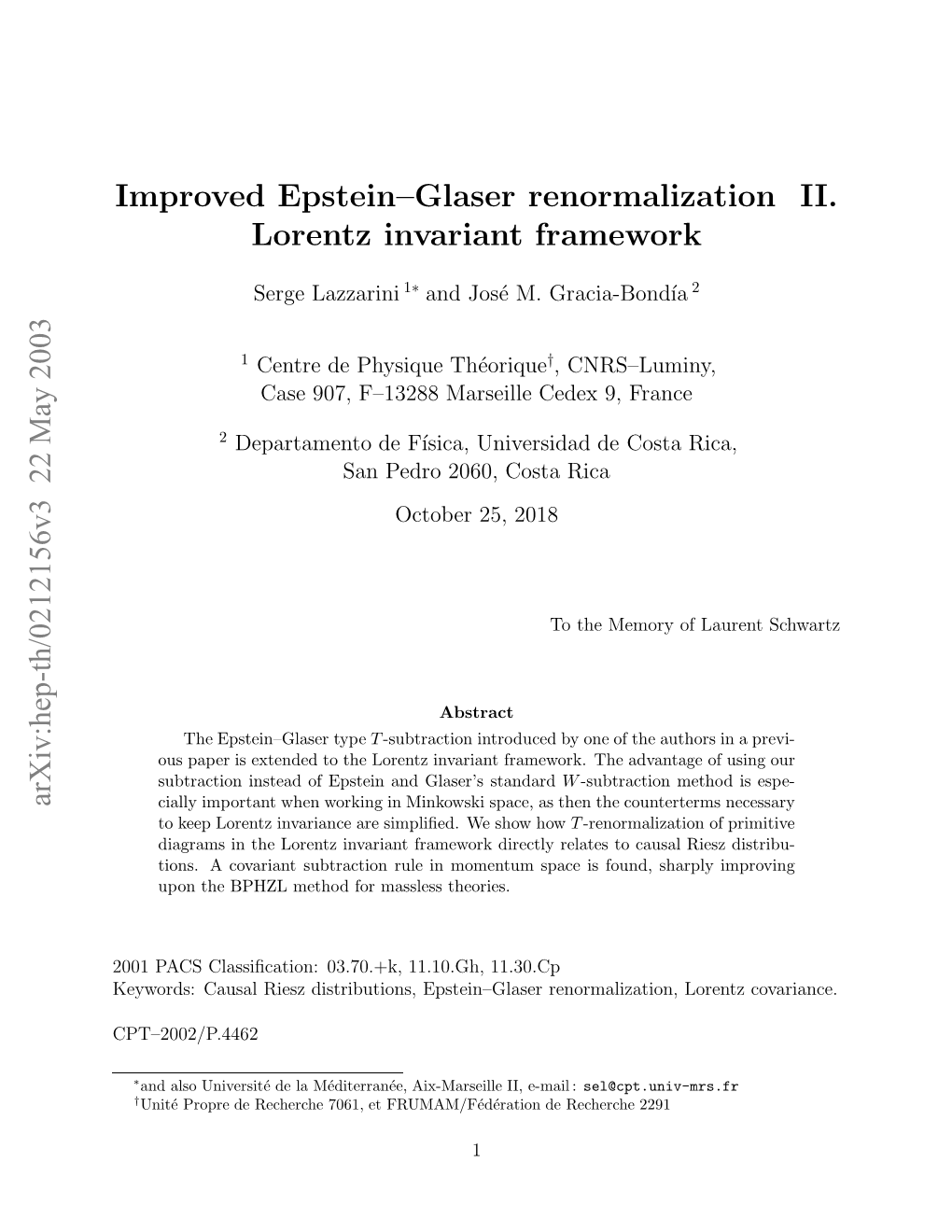 Improved Epstein–Glaser Renormalization II. Lorentz Invariant Framework