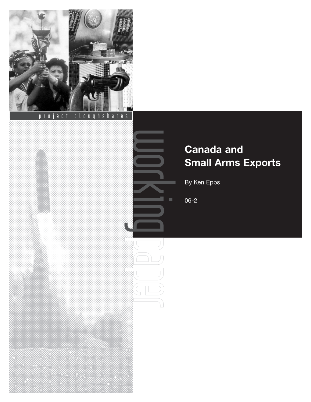 Canada and Small Arms Exports Workingpaper Project Ploughshares About This Paper