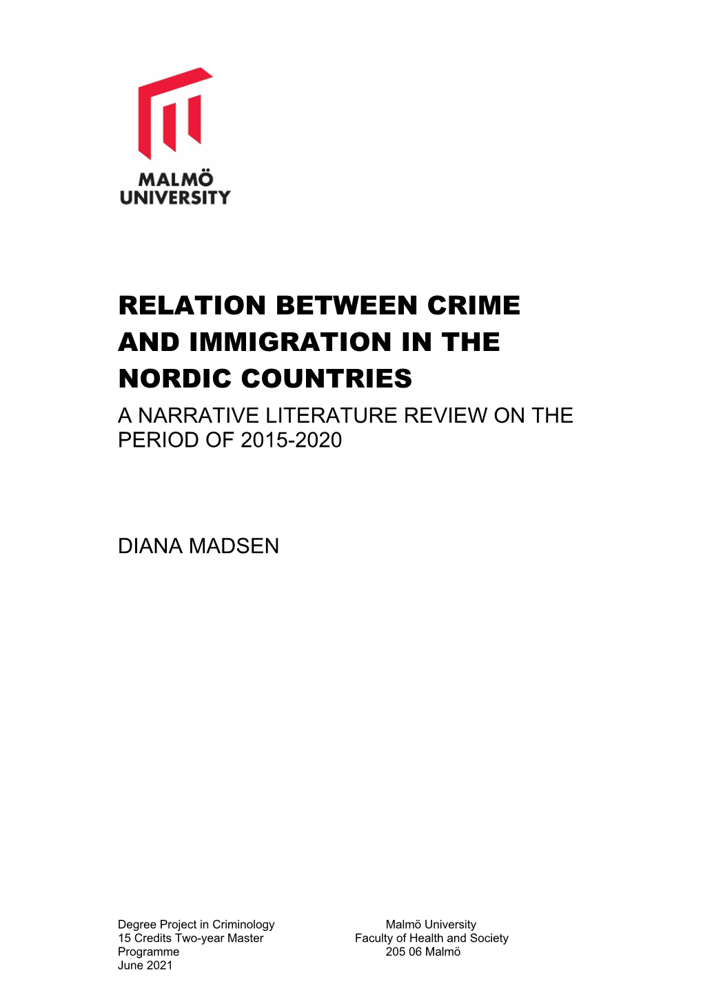 Relation Between Crime and Immigration in the Nordic Countries a Narrative Literature Review on the Period of 2015-2020