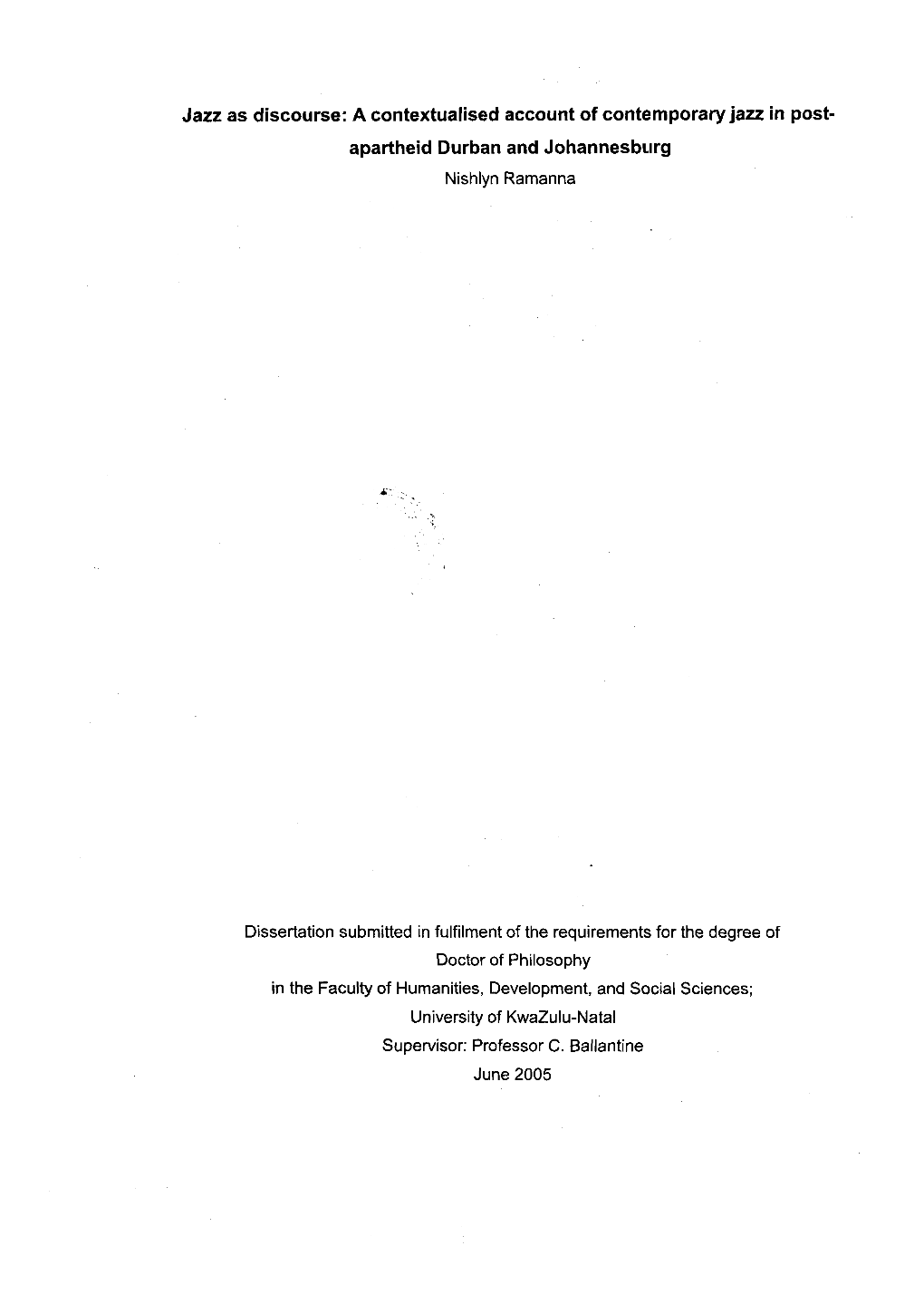 Jazz As Discourse: a Contextualised Account of Contemporary Jazz in Post· Apartheid Durban and Johannesburg Nishlyn Ramanna