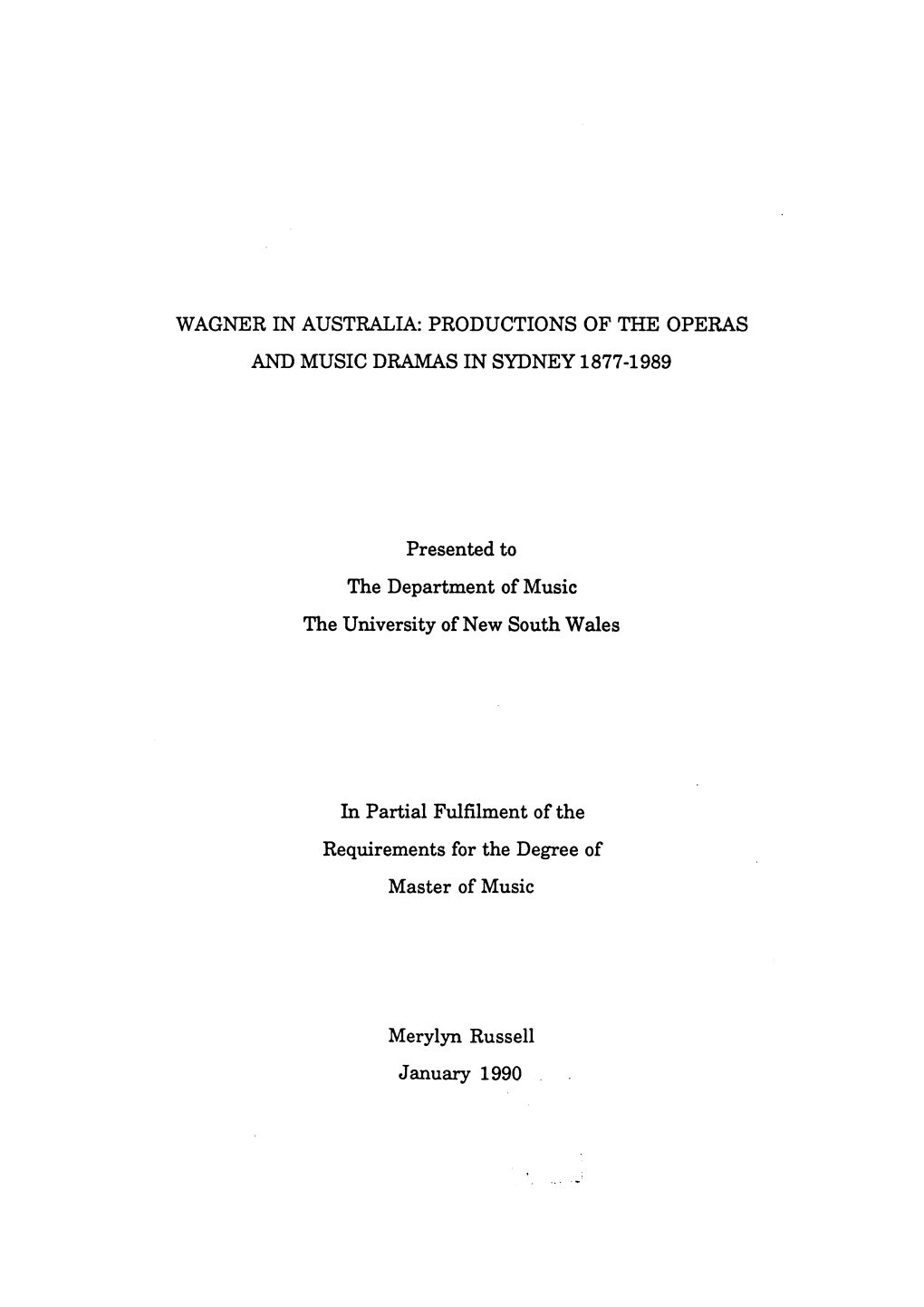 Wagner in Australia: Productions of the Operas and Music Dramas in Sydney 1877-1989