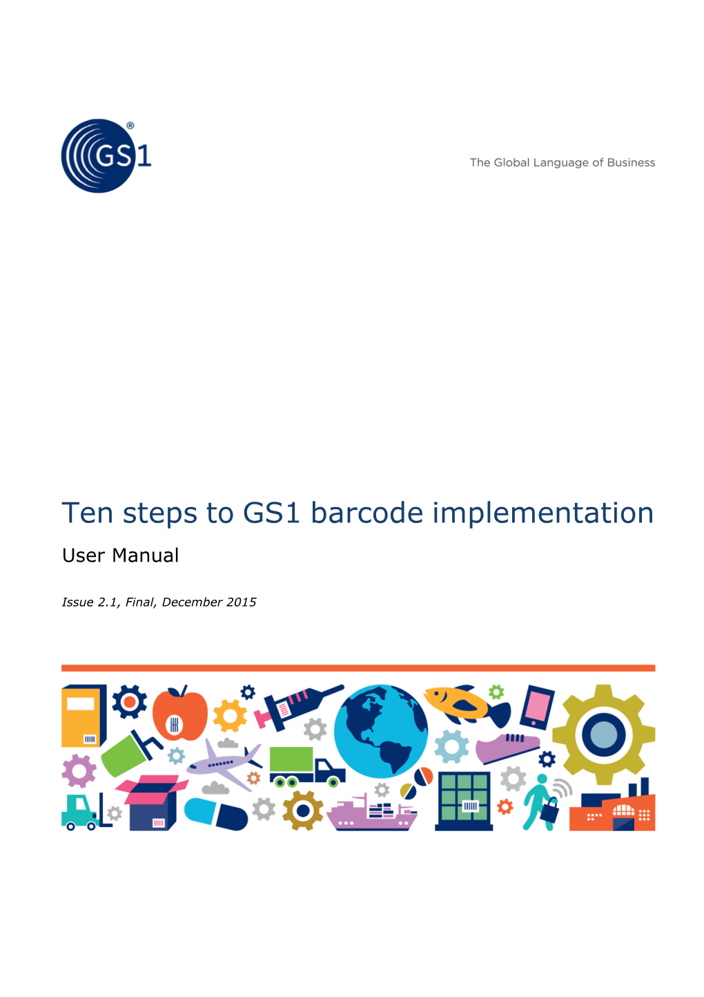 Ten Steps to GS1 Barcode Implementation User Manual